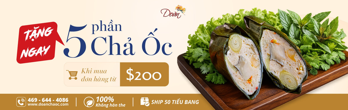 Khuyến mãi Đoàn Chả Ốc: mỗi $200 tặng 5 phần Chả Ốc